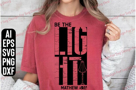 Be the Light Svg Design: Inspiring Bible Verse Png for Your Projects